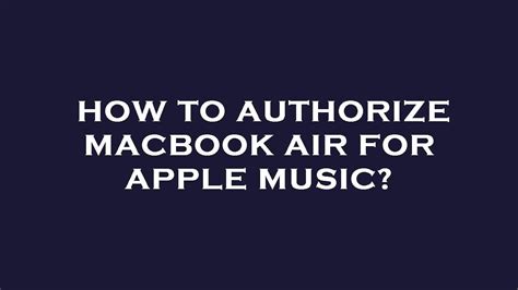 how to authorize macbook for music